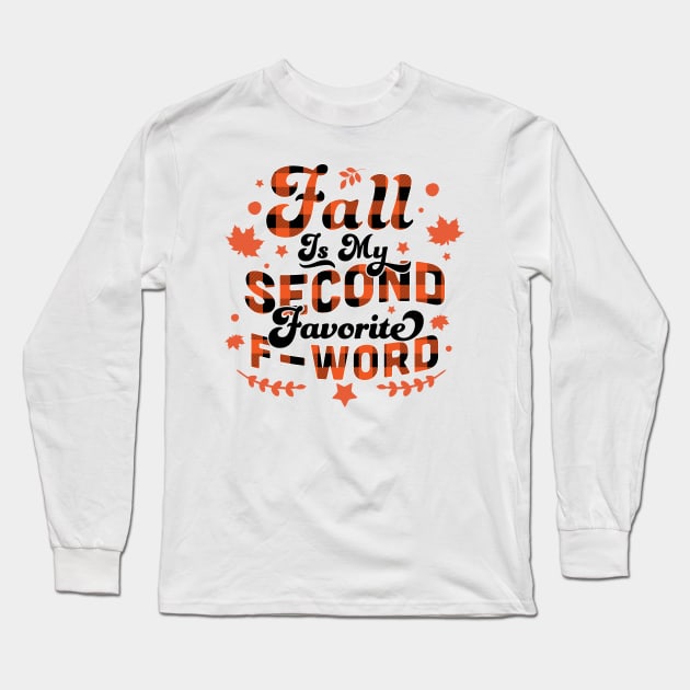 Fall Is My Second Favorite F Word Orange Plaid - Funny Fall Autumn Long Sleeve T-Shirt by OrangeMonkeyArt